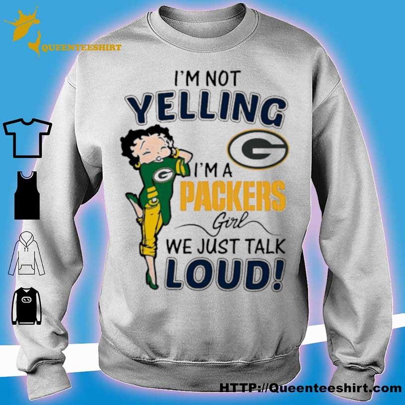 Betty Boop Im Not Yelling Im A Green Bay Packers Shirt - High-Quality  Printed Brand