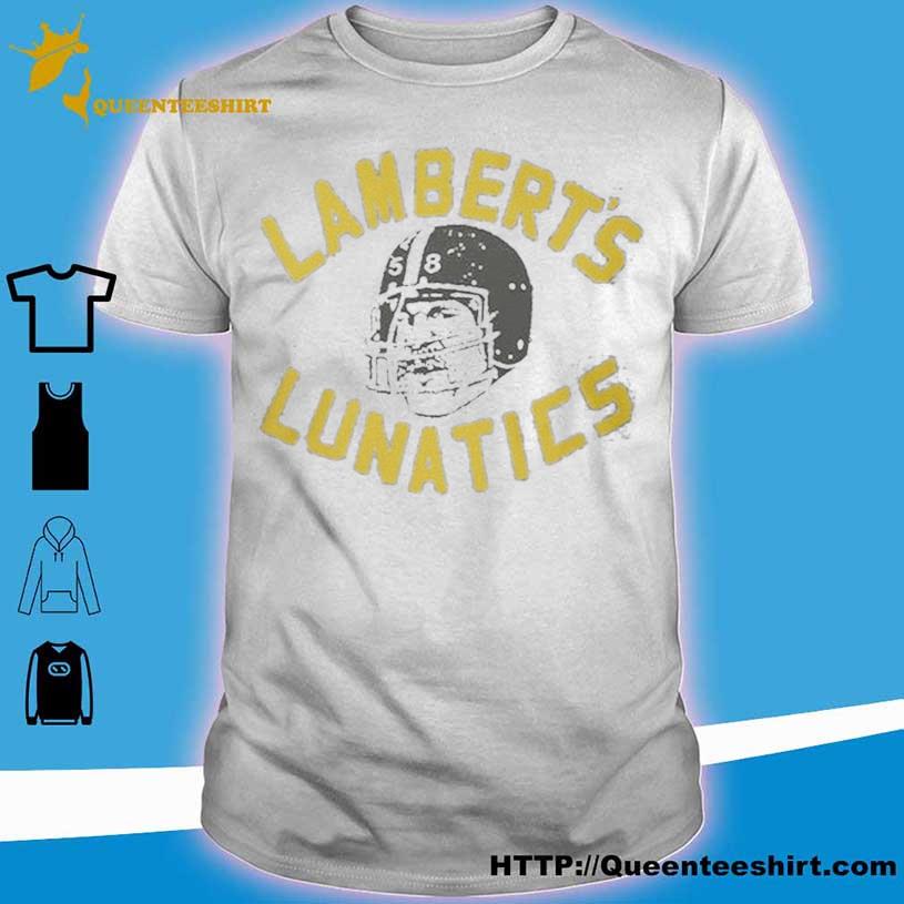 Jack Lambert LAMBERT'S LUNATICS Pittsburgh Shirt, hoodie, sweater, long  sleeve and tank top