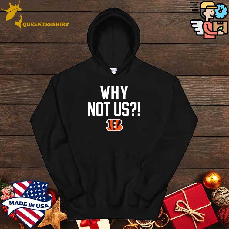 Why not us bengals homage merch cincinnatI bengals why not uss shirt, hoodie,  sweater, long sleeve and tank top