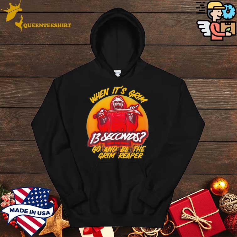 When It's Grim Go Be the Grim Reaper 13 Second Kansas City Chiefs Tee Shirt,  hoodie, sweater and long sleeve