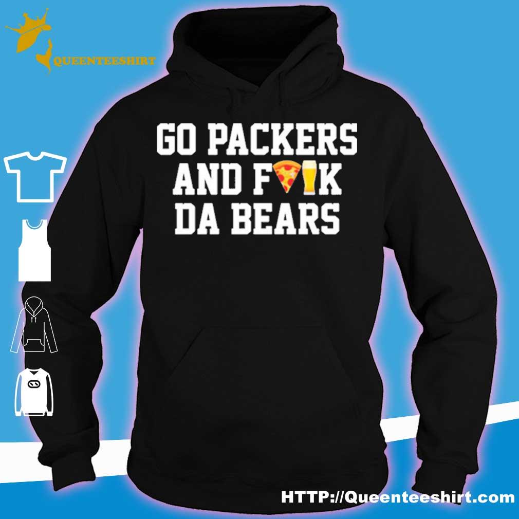 Go Packers And F The Bears Shirt